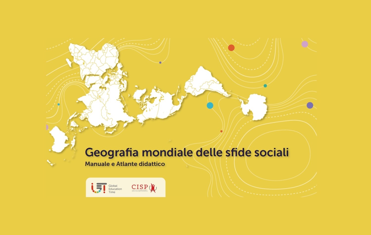 Ogni mappa racconta una storia: il volume “Geografia Mondiale delle Sfide Sociali” è ora online
